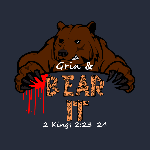 Grin & Bear It Christian Shirts by TGprophetdesigns