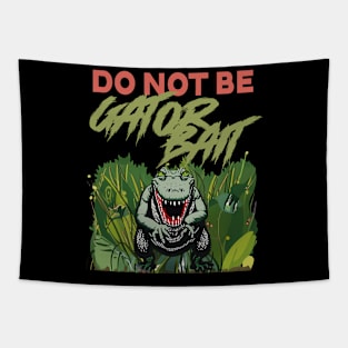 Do Not Be Gator Bait Warning Tapestry