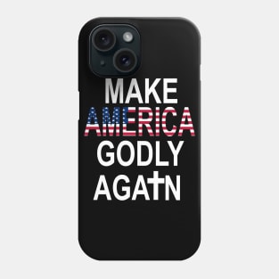 Make America godly again American Flag christian Faith Jesus Phone Case