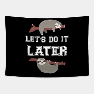 Let's do it later sloth Tapestry