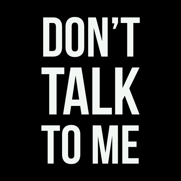 Don't talk to me... by Room Thirty Four