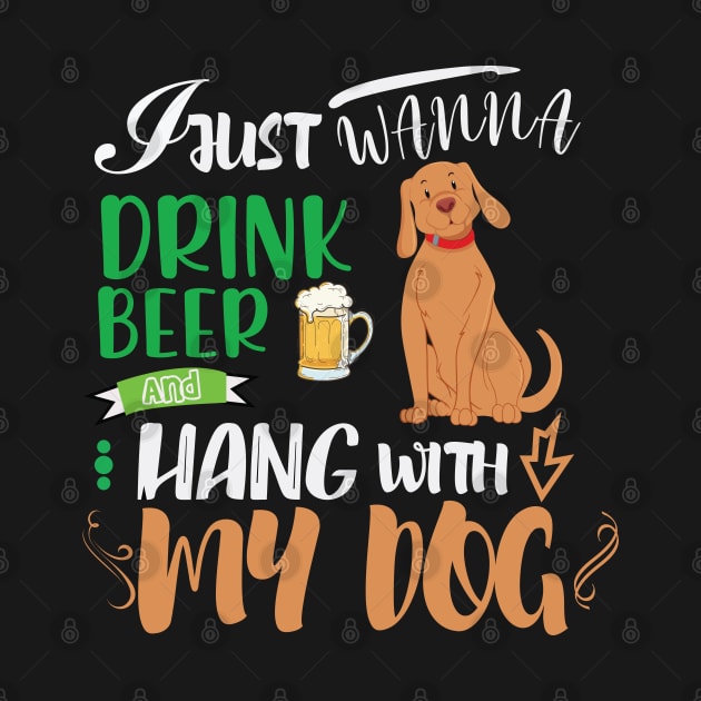 I just wanna drink beer and hang with my dog by tedd