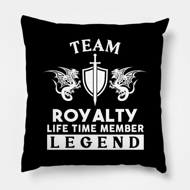 Royalty Name T Shirt - Royalty Life Time Member Legend Gift Item Tee Pillow by unendurableslemp118