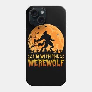 I’m With The Werewolf Halloween Phone Case