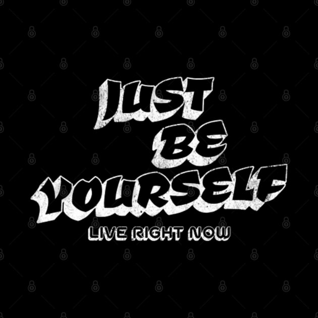 Just be yourself (White letter) by LEMEDRANO