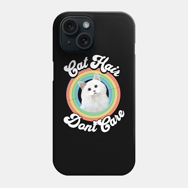 Cat Hair Don't Care - White Cat Phone Case by Suneldesigns