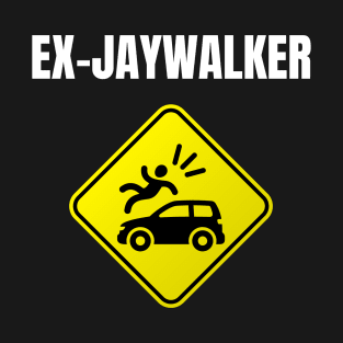 Ex Jaywalker - Recovery Emotional Sobriety T-Shirt