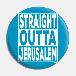 Straight Outta Jerusalem Pin