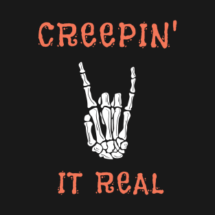 Creepin' It Real T-Shirt