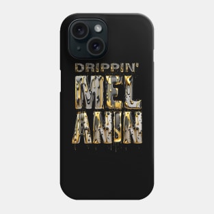 Drippin' Melanin Black Pride Afrocentric Gift Phone Case