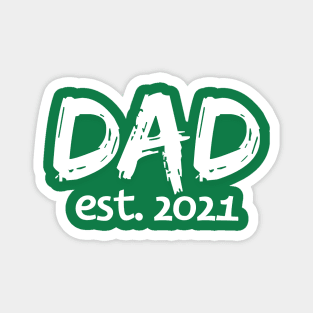 Dad Est 2021 Fathers Day 2021 Magnet