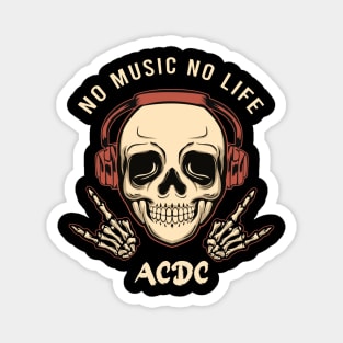 No music no life acdc Magnet