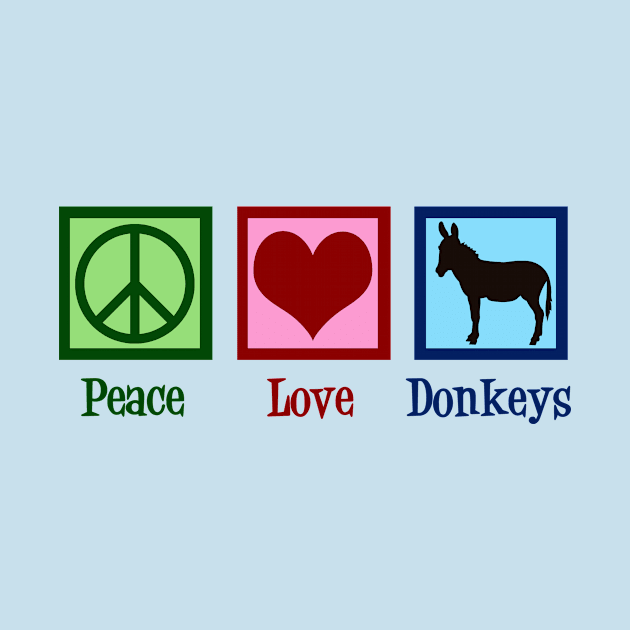 Peace Love Donkeys by epiclovedesigns