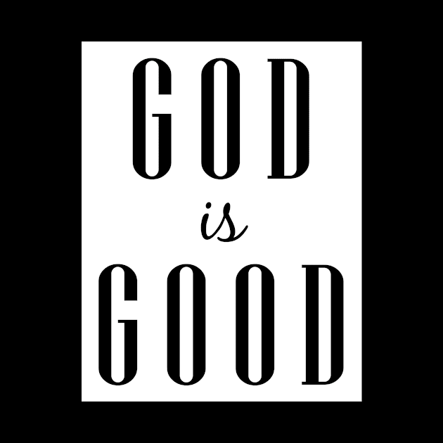 God is Good by GreatIAM.me