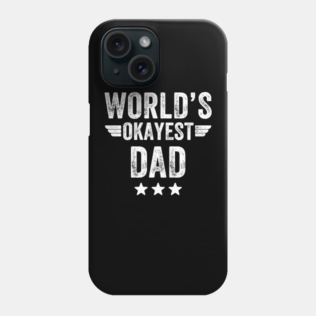 World's okayest dad Phone Case by captainmood