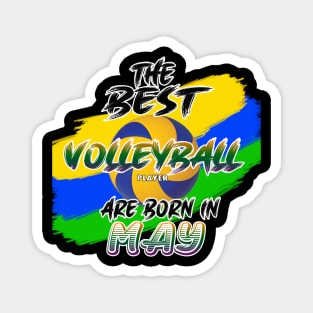 The Best Volleyball Player are Born in May Magnet