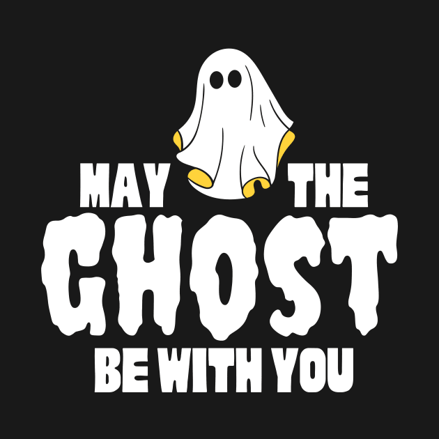 May the ghost be with you by monicasareen