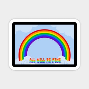 ALL WILL BE FINE Magnet