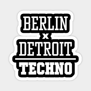 Berlin Detroit Techno EDM DJ Magnet