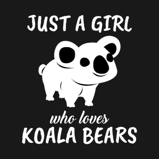 Just A Girl Who Loves Koala Bears T-Shirt