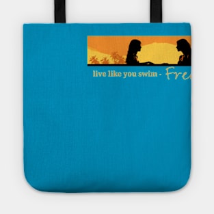 Live as you swim - Freestyle, swimming design v1 Tote