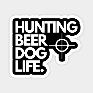 Hunting Beer Dog Life Magnet