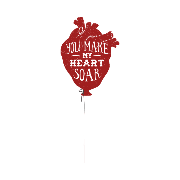 Creative Illustration. Inspirational Quote About Love - You Make My Heart Soar by SlothAstronaut