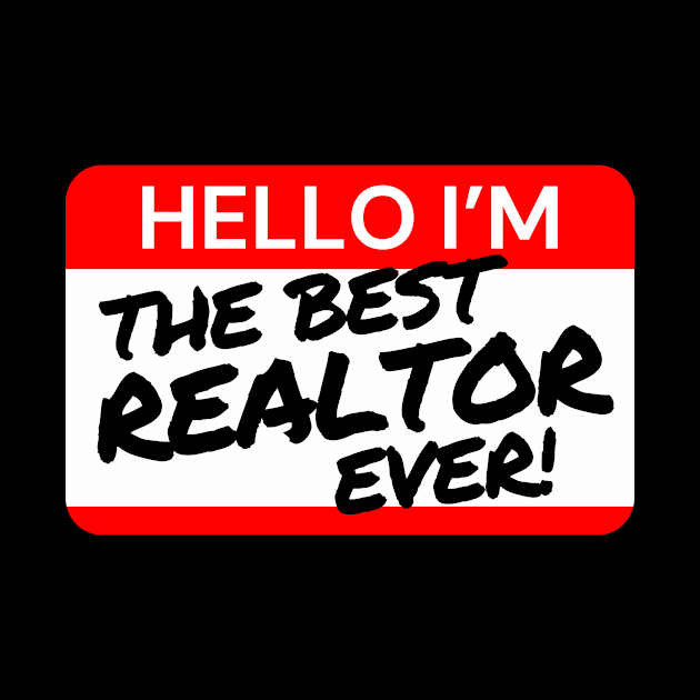 Best Realtor Ever by Real Estate Store