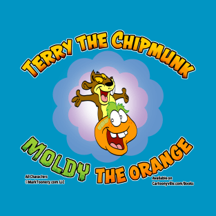 Terry the Chipmunk and Moldy the Orange T-Shirt