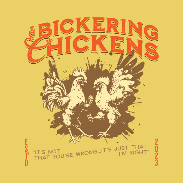 The Bickering Chickens by Third Unit