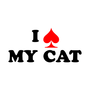 I Spade My Cat T-Shirt