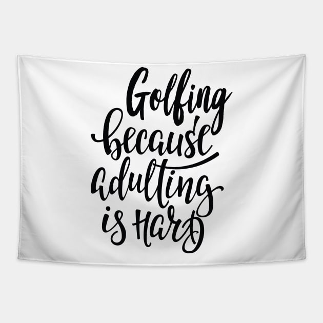 Golfing Because Adulting Is Hard Tapestry by ProjectX23Red