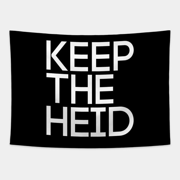 KEEP THE HEID, Scots Language Phrase Tapestry by MacPean