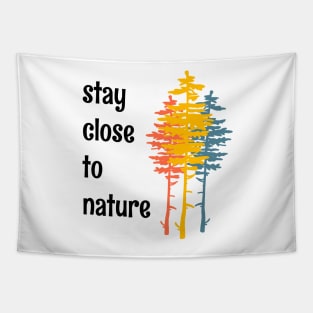 Stay Close To Nature Minimalist Simple Living Quote Tapestry