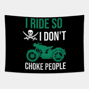 i ride so I don't choke people Tapestry