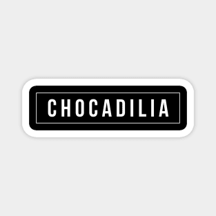 Chocadilia Magnet