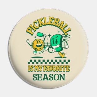 Pickleball Is My Favorite Season Pin