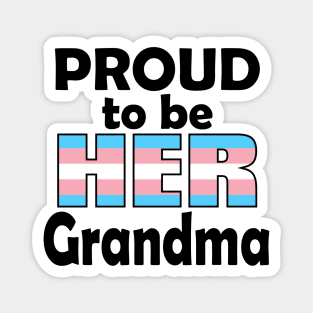 Proud to be HER Grandma (Trans Pride Magnet