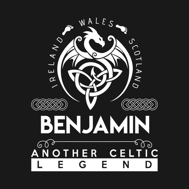 Benjamin Name T Shirt - Another Celtic Legend Benjamin Dragon Gift Item by harpermargy8920