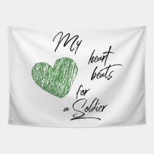 My heart beats for a Soldier black text design with green heart Tapestry