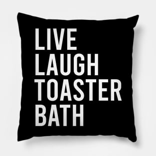 Live Laugh Toaster Bath Pillow