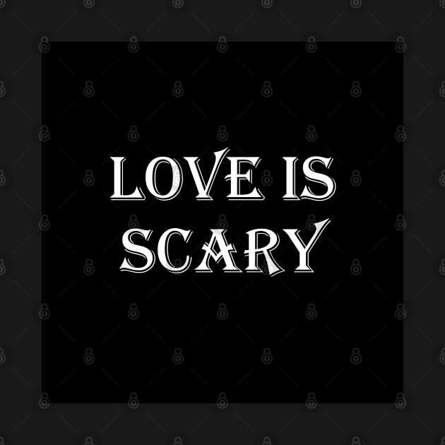 Love Is Scary by DuckieN