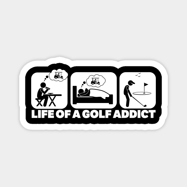 Life Of A Golf Addict Magnet by thingsandthings