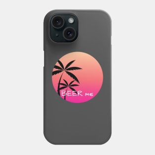 BEER ME Phone Case