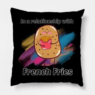 In a Relationship with French Fries Pillow