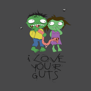 I Love Your Guts T-Shirt