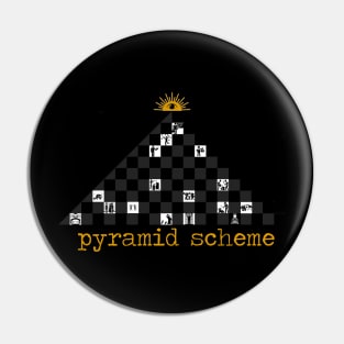 Pyramid Scheme Pin