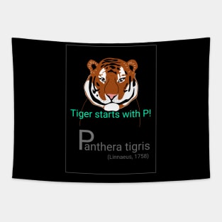 Tiger starts with P! Tapestry