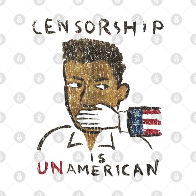 Censorship Is Un-American 1990 by JCD666