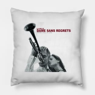 Dame Sans Regrets Pillow